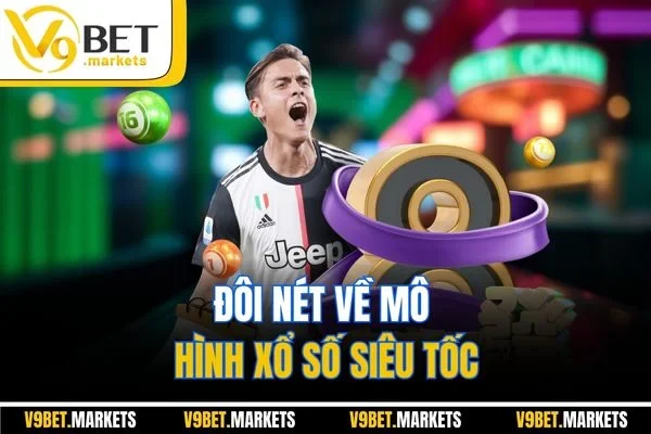 Đôi nét về mô hình xổ số siêu tốc