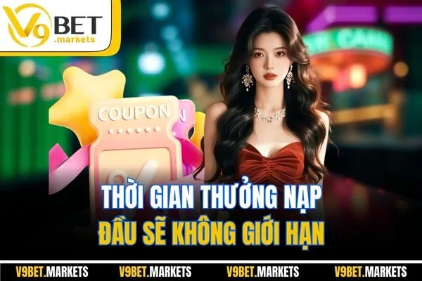 Thời gian thưởng nạp đầu sẽ không giới hạn 